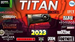 Nvidia TITAN BLACK  in 30 Games   | 2023