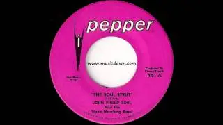 John Phillip Soul And His Stone Marching Band - The Soul Strut [Pepper] 1968 Funk 45