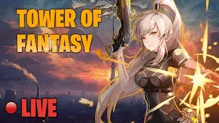 DAY 8 OF TOWER OF FANTASY - STORY TIME & FRONTIER CLASH! - NA TEMPEST SERVER