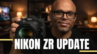 Nikon Zr Firmware Update v1.10 &ndash; What Changed? | Let's Talk Photography podcast