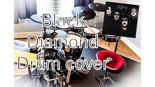 Black Diamond, Kiss 💋 drum 🥁 cover 