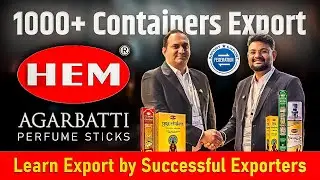 सबसे बड़ा अगरबत्ती एक्सपोर्टर १००० कंटेनर HEM Perfume Sticks Exporter Podcast | Handicraft Industry