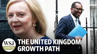 The United Kingdom&rsquo;s Economic Growth Plan | Review & Outlook: WSJ Opinion