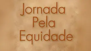(Com Libras) Jornada Pela Equidade - Entendendo o racismo institucional