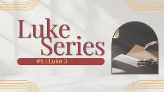 HVMC Sunday Sermon - 28 December 2025 - Luke Series #5 - Luke 3