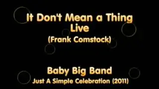Baby Big Band - It Don't Mean a Thing (Live) - Duke Ellington (arr.Frank Comstock)