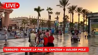 🔴LIVE: GOLDEN HOUR- El Camison, Parque La Paz & Golden Mile Las Americas Tenerife ☀️