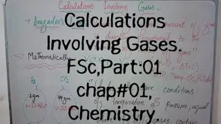 Calculations Involving Gases (FSc,Part:01,Chap#01, Chemistry).