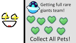 Getting full rare giants team! | Roblox Collect All Pets!