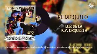 Los De La KY Orquesta - El Disquito (Audio)