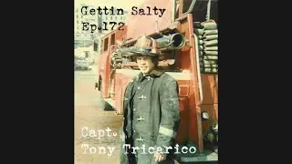 GETTIN&rsquo; SALTY EXPERIENCE PODCAST Ep. 172 - FDNY CAPT. SQUAD 252 TONY TRICARICO