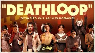 LOOP 3 - Rage Quit.......😤| Deathloop | தமிழ் Tamil