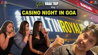 Ep 02 | Goa Road Trip | Goa Casino | Deltin Royal | Meet Sohini | AkuSaby Travel Vlogs