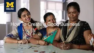 How to Create a Good Business | Open Online Course Preview