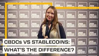 CBDCs vs Stablecoins: What's The Difference? | London Blockchain Conference 2025