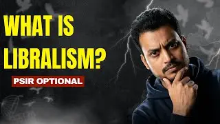 UPSC Rajyaseva PSIR Optional उदारमतवाद Modern Democracy & Liberalism Explained