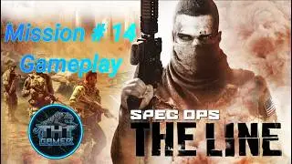 Spec Ops: The Line Mission 14 Gameplay Walkthrough FULL GAME [4K 60FPS PC ULTRA] - No Commentary
