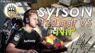 syrsoN drops 120 ADR vs NiP - Player Analysis