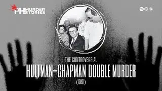 The Controversial Hultman-Chapman Double Murder (1991) | PH Murder Stories