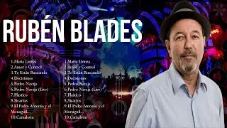 Rub&eacute;n Blades Latin Songs Ever ~ The Very Best Songs Playlist Of All Time