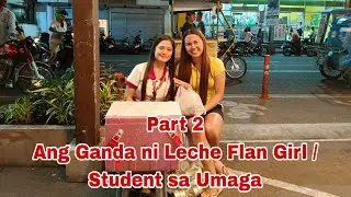 Part 2 -  Ang Ganda ni Leche Flan Girl / Student sa Umaga