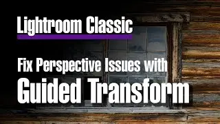Lightroom: Transform With Guides
