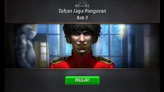 Kasus #1 Tuhan Jaga Pangeran [Criminal Case : Save The World] Bab 3