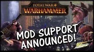 Total War: WARHAMMER - Mod Support & Steam Workshop Announced!
