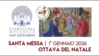 01 GENNAIO 2026 - Santa Messa... Circoncisione del Signore e Ottava del Natale