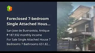 Foreclosed 7-bedroom Single Attached House For Sale in San Jose De Buenavista Antique