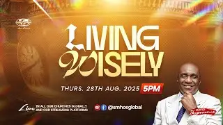 Living Wisely | Thursday, 28th August 2025