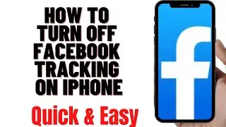 HOW TO TURN OFF FACEBOOK TRACKING ON IPHONE 2024
