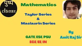 Engineering Mathematics/Taylor & Maclaurin Series/GATE,ESE,PSU/ECE/EE/IN