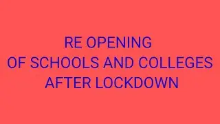 school and colleges are opening after 21 September 2020 with guidelines*
