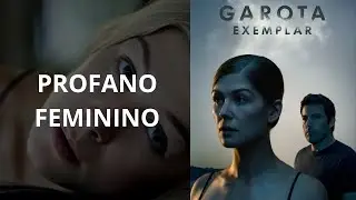 Garota Exemplar: O Casamento Como Jogo de Poder e Manipulação
