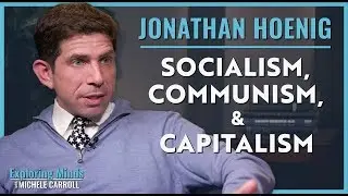 Jonathan Hoenig | Socialism, Communism, & Capitalism