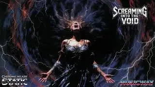 Screaming into the Void &mdash; High Energy Rock | Chrome Heart Static