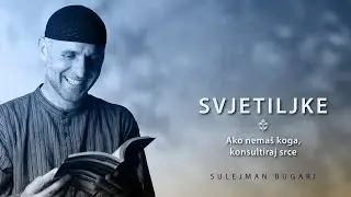 Svjetiljke (112) - Ako nemaš koga, konsultiraj srce - Sulejman Bugari