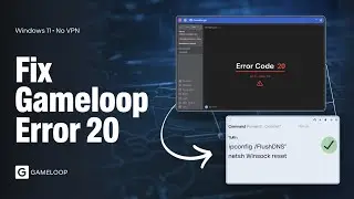 Want to install GameLoop on Windows 11 without running into Error Code 20 and without using a VPN?