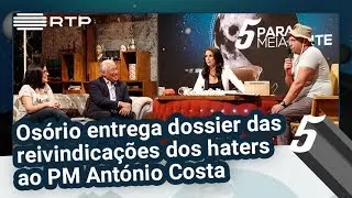 Osório entrega dossier das reivindicações dos haters ao PM António Costa | 5 Para a Meia-Noite | RTP
