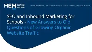SEO and Inbound Marketing for Schools: New Answers to Old Questions of Growing Organic Web Traffic