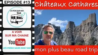 #13 VISITES DES CHATEAUX CATHARES