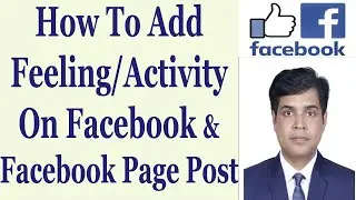 How To Add Feeling/Activity On Facebook & Facebook Page Post | Feeling/Activity On FB Post | Bangla