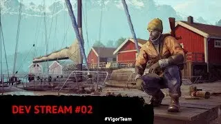 Vigor &ndash; 🔪 Dev Stream 02