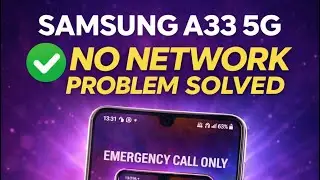 Samsung A33 5G emergency call only no network problem solved 💯💯✅✅