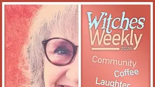 Witches Weekly Sound Magic