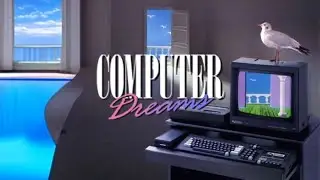ＣＯＭＰＵＴＥＲ ＤＲＥＡＭＳ /// 𝘼 𝙑𝙖𝙥𝙤𝙧𝙬𝙖𝙫𝙚 𝙏𝙤 𝙁𝙚𝙚𝙡 𝙏𝙝𝙚 𝙁𝙪𝙩𝙪𝙧𝙚 / 𝙎𝙮𝙣𝙩𝙝𝙬𝙖𝙫𝙚 / 80𝙨 𝙈𝙪𝙨𝙞𝙘 [Retropical Records]