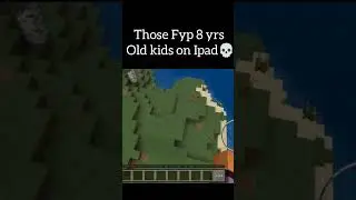 Those: 8 yrs old fyp kids on ipad Minecraft | #editz #meme #minecraftmemes #minecraft #kids
