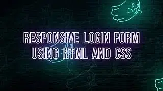 Responsive Login Form Using HTML and CSS - Step-by-Step Tutorial