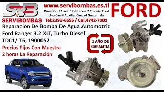 Bombas Automotrices Ford Ranger 3.2 XLT, Turbo Diesel, TDC1 T6, 1900052, zona 7 Periferico Guatemala